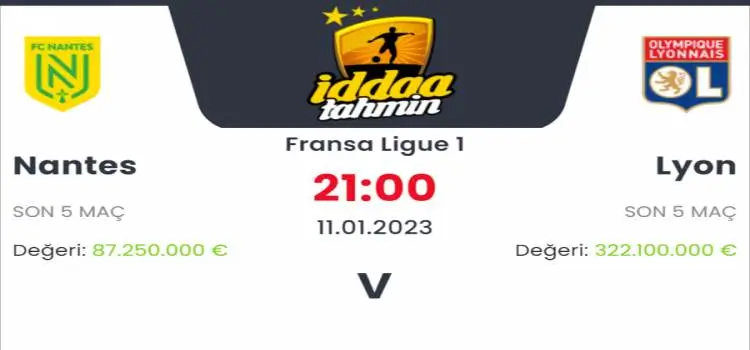 Nantes Lyon İddaa Maç Tahmini 11 Ocak 2023