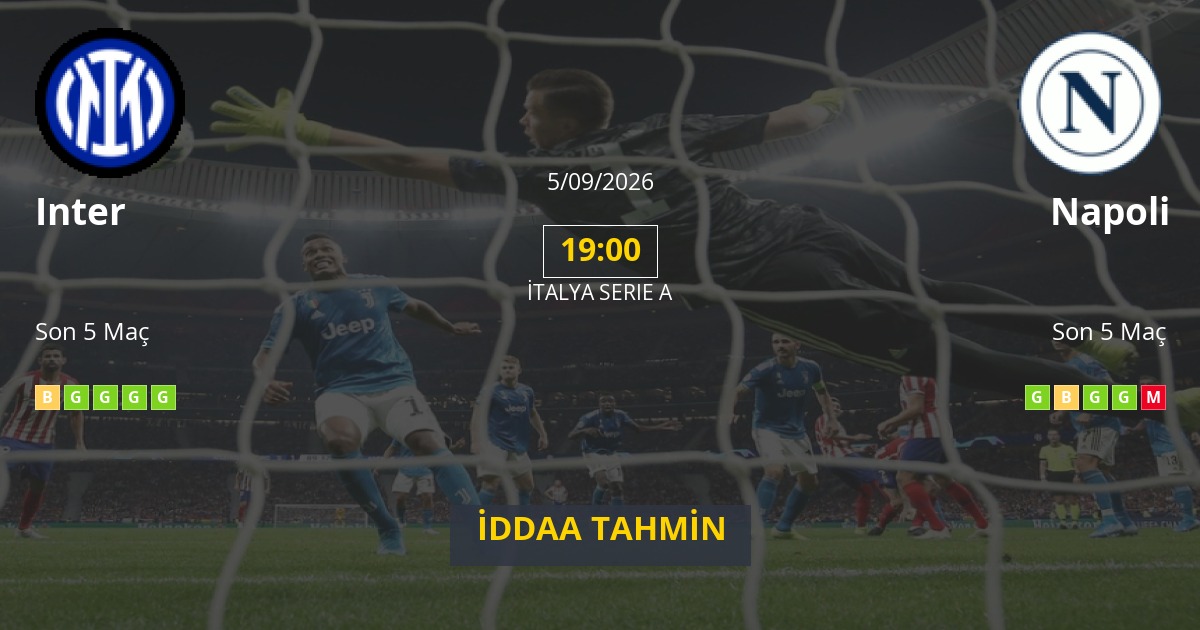 Inter Napoli İddaa Maç Tahmini 05 Eylül 2026