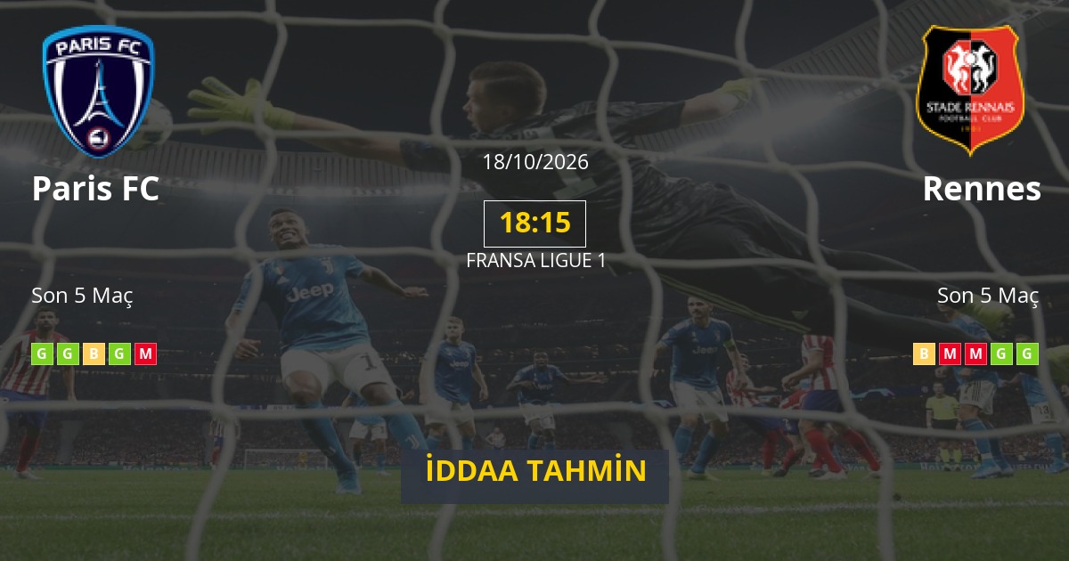 Paris FC Rennes İddaa Maç Tahmini 18 Ekim 2026