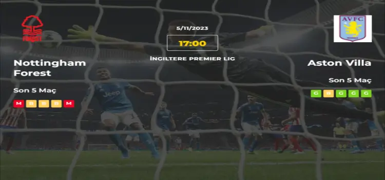 Nottingham Forest Aston Villa İddaa Maç Tahmini 5 Kasım 2023