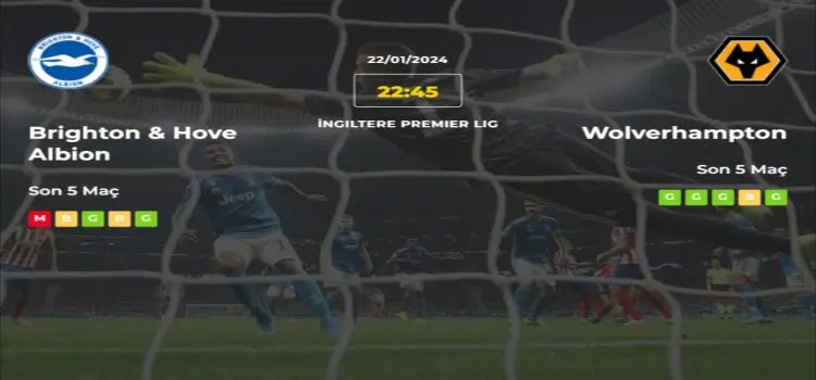 Brighton Wolverhampton İddaa Maç Tahmini 22 Ocak 2024