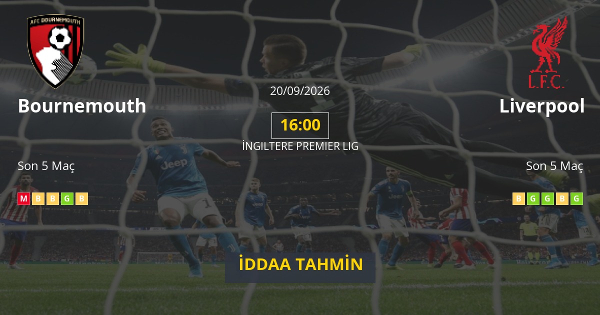 Bournemouth Liverpool İddaa Maç Tahmini 20 Eylül 2026