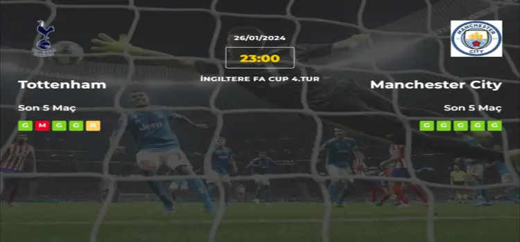 Tottenham Manchester City İddaa Maç Tahmini 26 Ocak 2024