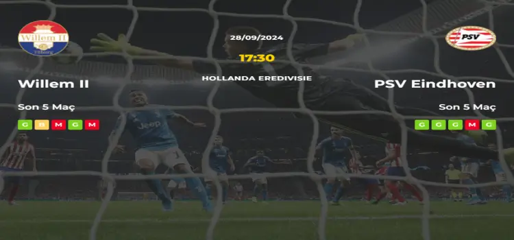 Willem II PSV Eindhoven İddaa Maç Tahmini 28 Eylül 2024