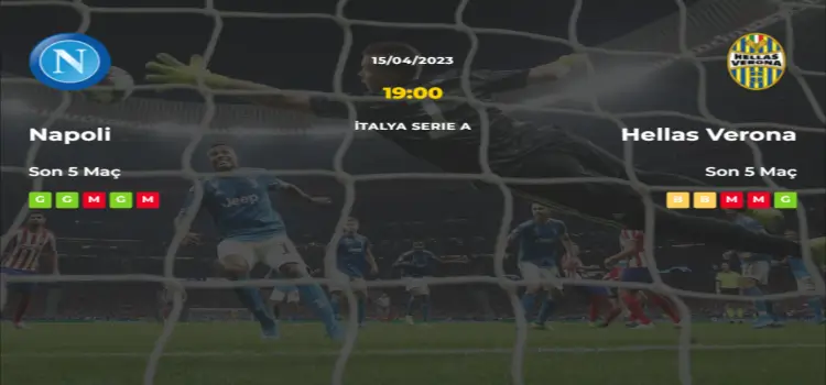 Napoli Hellas Verona İddaa Maç Tahmini 15 Nisan 2023