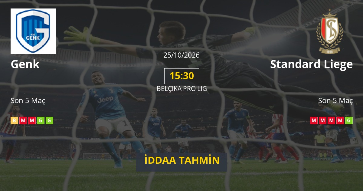 Genk Standard Liege İddaa Maç Tahmini 25 Ekim 2026
