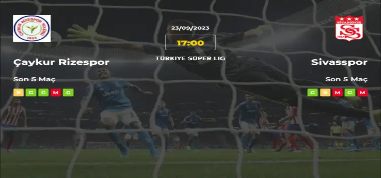 Çaykur Rizespor Sivasspor İddaa Maç Tahmini 23 Eylül 2023