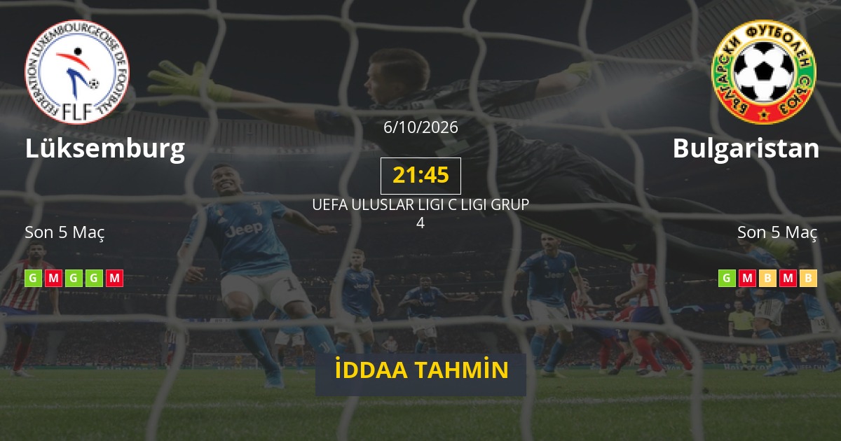 Lüksemburg Bulgaristan İddaa Maç Tahmini 06 Ekim 2026