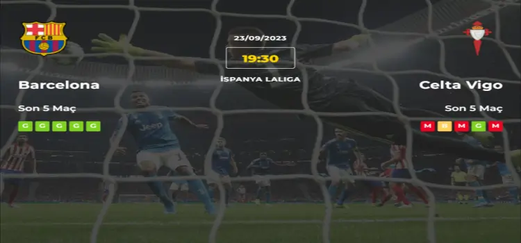 Barcelona Celta Vigo İddaa Maç Tahmini 23 Eylül 2023