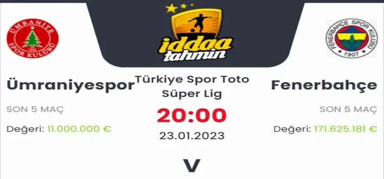Ümraniyespor Fenerbahçe İddaa Maç Tahmini 23 Ocak 2023