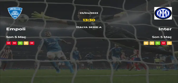 Empoli Inter İddaa Maç Tahmini 23 Nisan 2023