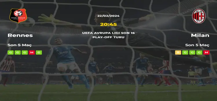Rennes Milan İddaa Maç Tahmini 22 Şubat 2024