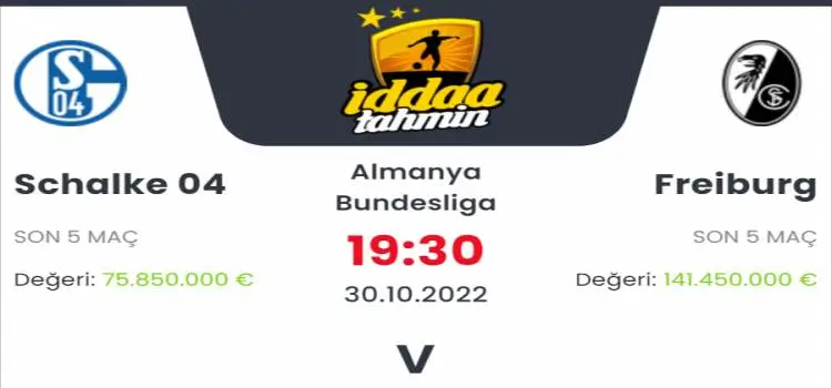 Schalke Freiburg İddaa Maç Tahmini 30 Ekim 2022