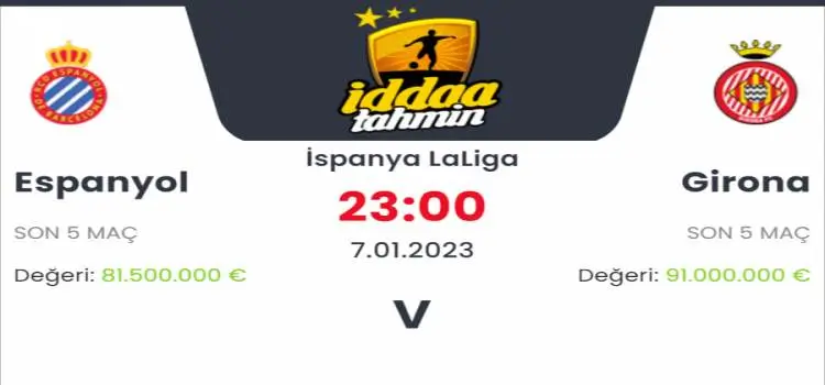Espanyol Girona İddaa Maç Tahmini 7 Ocak 2023