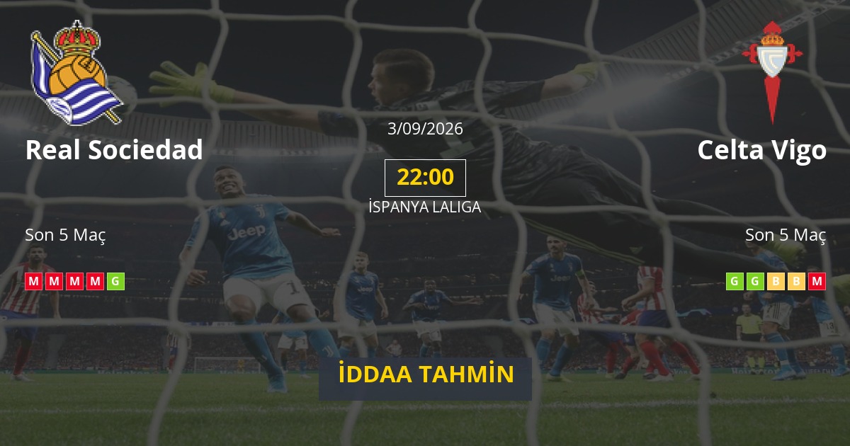 Real Sociedad Celta Vigo İddaa Maç Tahmini 03 Eylül 2026