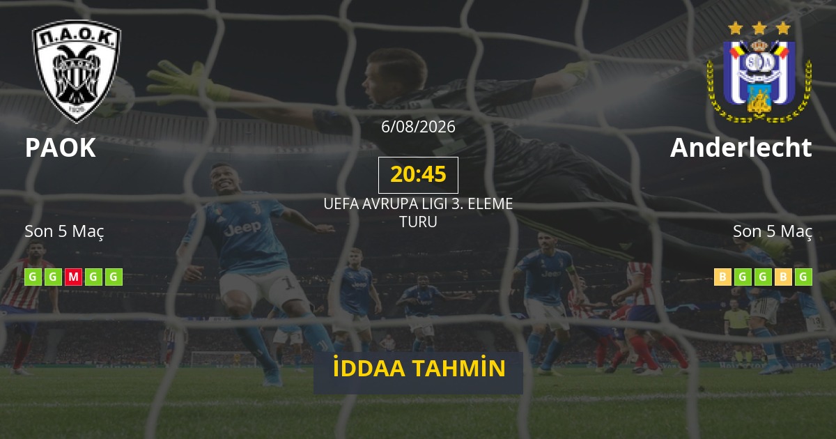 PAOK Anderlecht İddaa Maç Tahmini 06 Ağustos 2026