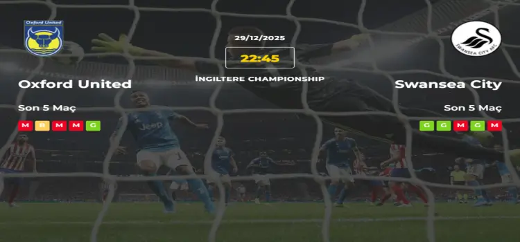 Oxford United Swansea City İddaa Maç Tahmini 29 Aralık 2025