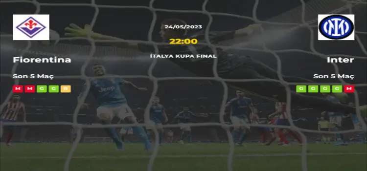 Fiorentina Inter İddaa Maç Tahmini 24 Mayıs 2023