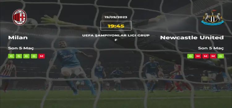 Milan Newcastle United İddaa Maç Tahmini 19 Eylül 2023