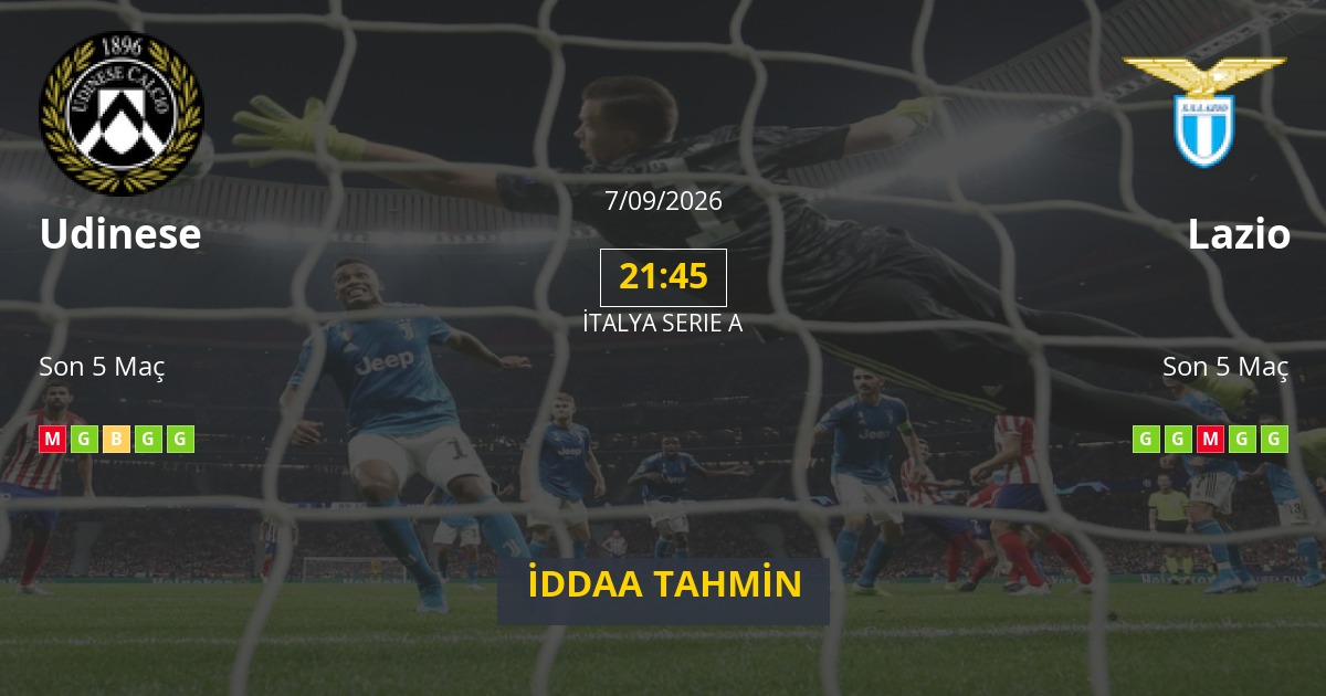 Udinese Lazio İddaa Maç Tahmini 07 Eylül 2026