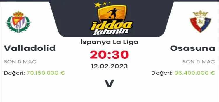 Valladolid Osasuna İddaa Maç Tahmini 12 Şubat 2023