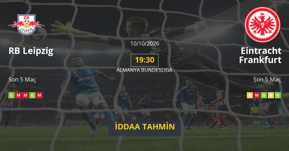 RB Leipzig Eintracht Frankfurt İddaa Maç Tahmini 10 Ekim 2026
